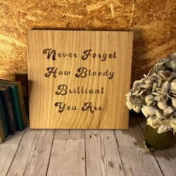 English Chestnut Engraved Wooden You Are Brilliant Picture Wall Art